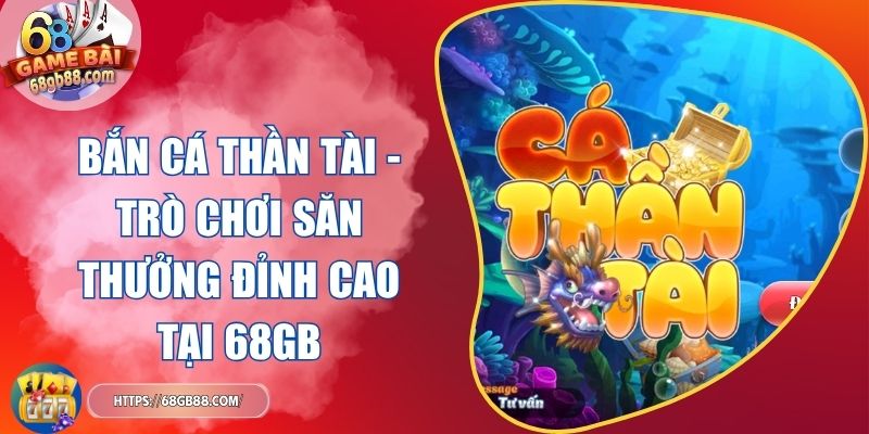 Bắn Cá Thần Tài