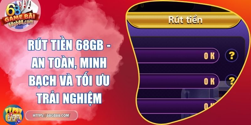 rút tiền 68GB