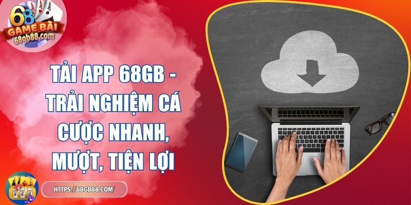 tải app 68GB